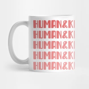 Human and kind Mug